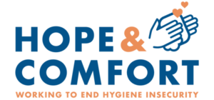 Hope & Comfort Working to End Hygiene Insecurity Logo